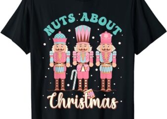 Nuts About Christmas Funny Pastel Christmas Nutcracker Doll T-Shirt