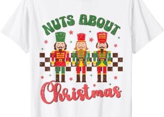 Nuts about Christmas Nutcracker Funny Christmas T-Shirt