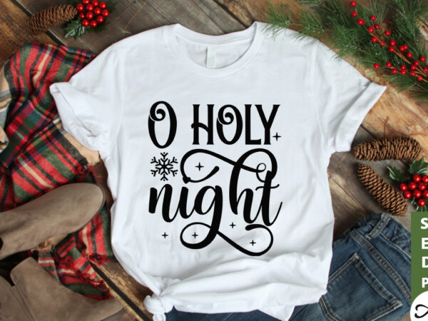 O holy night svg t shirt design online