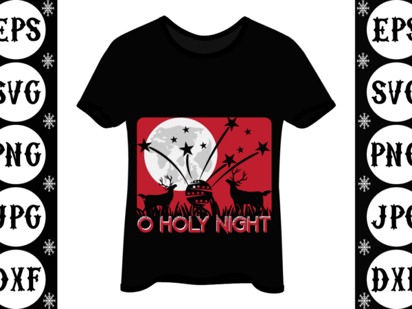 O holy night t shirt design online