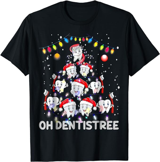 Oh Dentistree Christmas Tree Teeth Dentistry Dental Dentist T-Shirt
