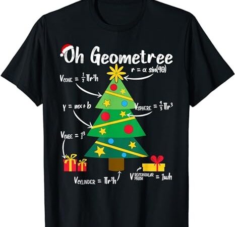 Oh geometree funny christmas tree geometry math teacher t-shirt