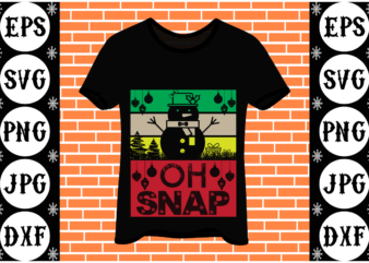 Oh snap t shirt design online