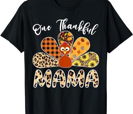 One thankful mama leopard turkey thanksgiving t-shirt