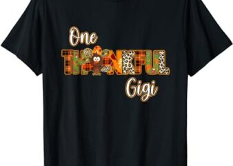 One thankful Gigi turkey blessed Gigi pumpkin thanksgiving T-Shirt