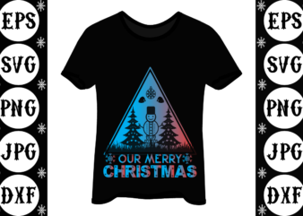 Our merry christmas t shirt design online