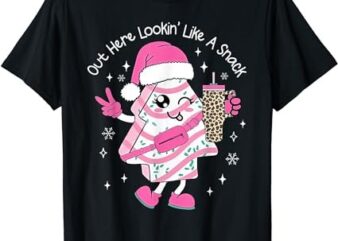 Out Here Looking Like A Snack Cute Boo Jee Xmas Trees Cakes T-Shirt