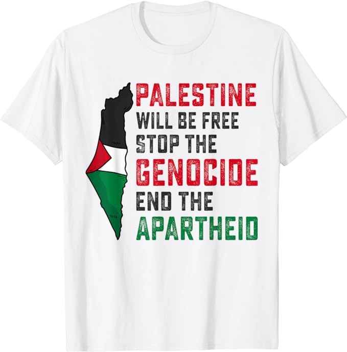 Palestine Will Be Free Stop The Genocide End The Apartheid T-Shirt PNG File