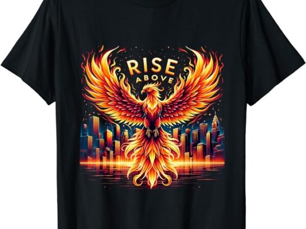 Phoenix fire mythical bird inspirational motivational t-shirt