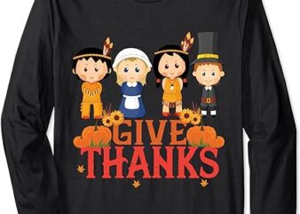 Pilgrims And Natives American Indian Thanksgiving Outfit Long Sleeve T-Shirt
