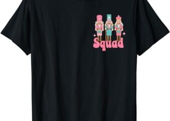 Pink Nutcracker Squad In My Nutcracker Era Christmas 2 Sided T-Shirt