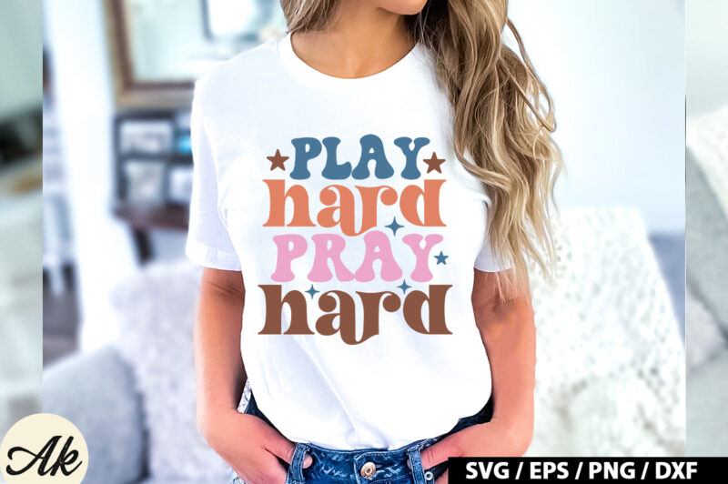 Play hard pray hard Retro SVG