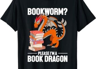 Please I’m A Book Dragon Reading Lover Funny Bookworm T-Shirt