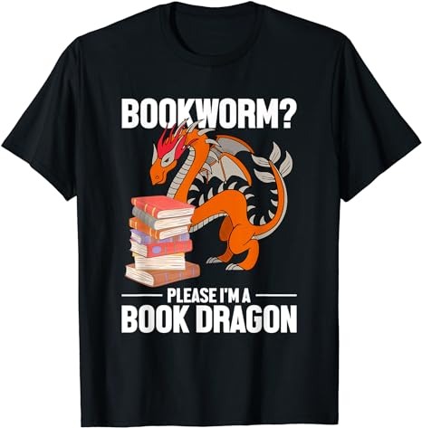Please I’m A Book Dragon Reading Lover Funny Bookworm T-Shirt