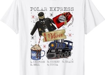 Polar Express Believe Christmas Shirt T-Shirt