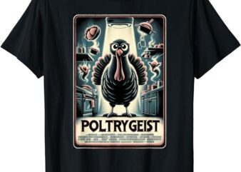 Poltrygeist, Funny Thanksgiving Shirt for Men Women T-Shirt PNG File