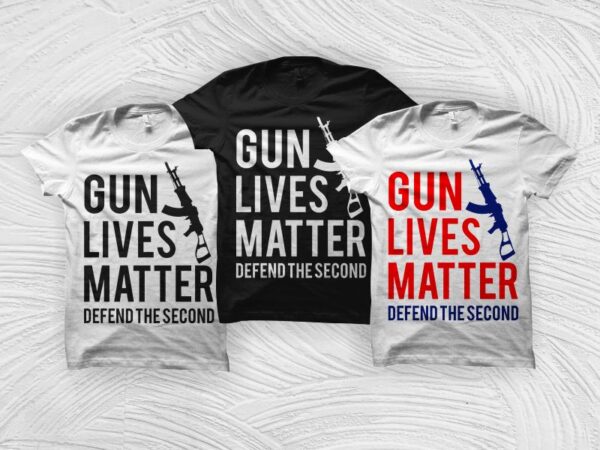 Guns lives matter t shirt design for download