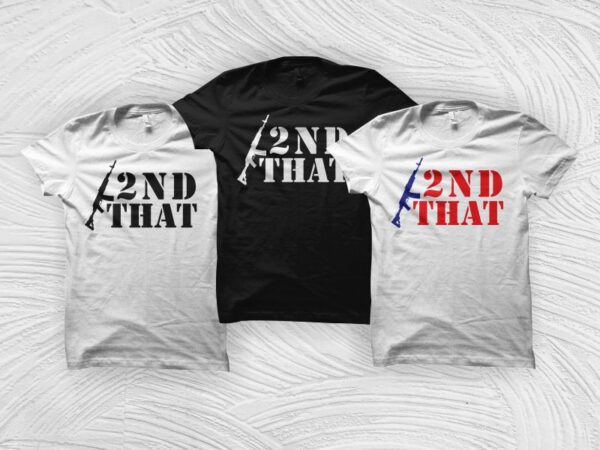 2nd that gun law 2nd amendment t shirt design for sale