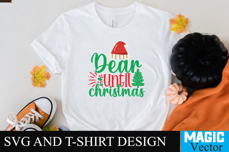 Dear Until Christmas SVG Cut File