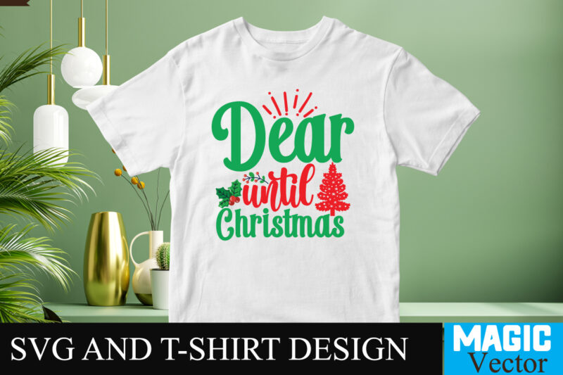 Dear Until Christmas SVG Cut File