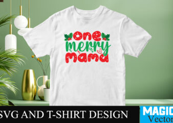 One Merry Mama SVG Cut File t shirt design online