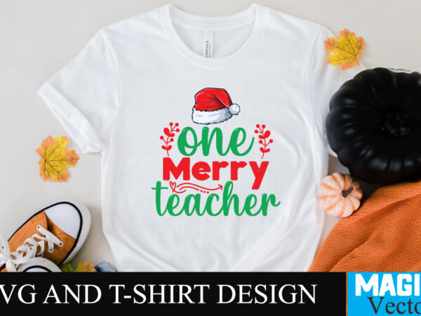 One merry teacher svg cut file t shirt design online