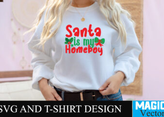 Santa is My Homeboy SVG Cut File