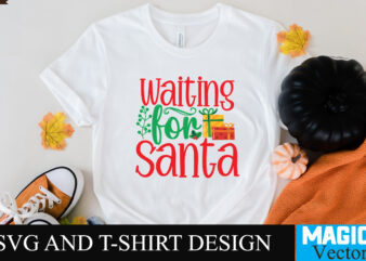 Waiting for Santa SVG Cut File t shirt design for sale