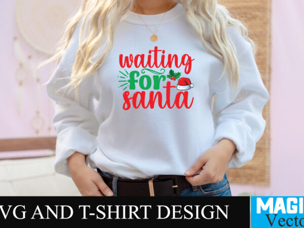 Waiting for santa svg cut file t shirt design for sale