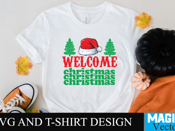 Welcome christmas svg cut file t shirt design for sale