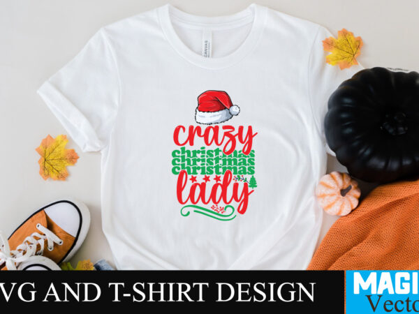 Crazy christmas lady t shirt vector file