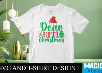 Dear Until Christmas SVG Cut File