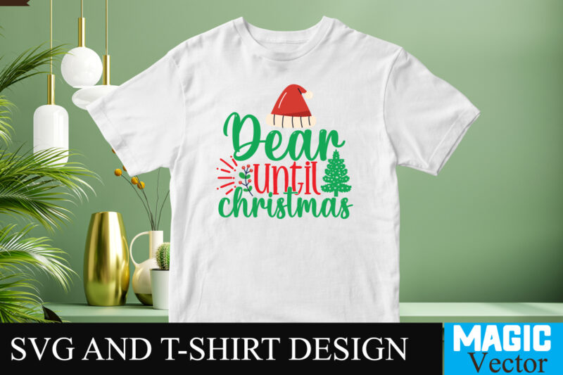 Dear Until Christmas SVG Cut File