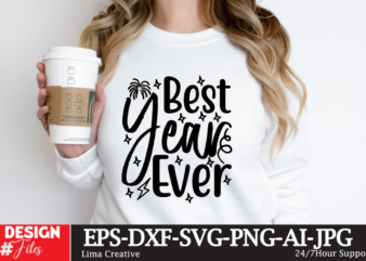 Best Year Ever T-shirt Design, New Year Same Hot Mess SVG PNG PDF, Funny 2024 Saying Svg, Hello 2024 Svg, Happy New Year Svg, New Year Shir