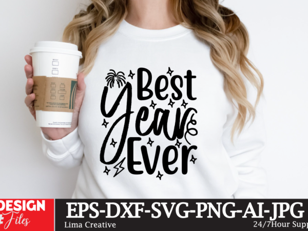 Best year ever t-shirt design, new year same hot mess svg png pdf, funny 2024 saying svg, hello 2024 svg, happy new year svg, new year shir