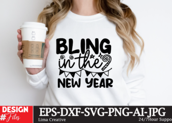 Bling In The New Year T-shirt Design, New Year Same Hot Mess SVG PNG PDF, Funny 2024 Saying Svg, Hello 2024 Svg, Happy New Year Svg, New Ye