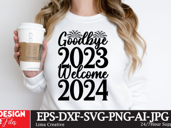 Good bye 2023 welcome 2024 t-shirt design, new year same hot mess svg png pdf, funny 2024 saying svg, hello 2024 svg, happy new year svg,
