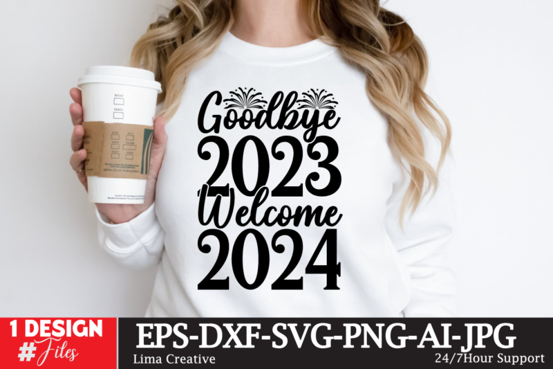 Good Bye 2023 Welcome 2024 T-shirt Design, New Year Same Hot Mess SVG PNG PDF, Funny 2024 Saying Svg, Hello 2024 Svg, Happy New Year Svg,