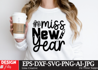 Miss New Year T-shirt Design, New Year Same Hot Mess SVG PNG PDF, Funny 2024 Saying Svg, Hello 2024 Svg, Happy New Year Svg, New Year Shirt