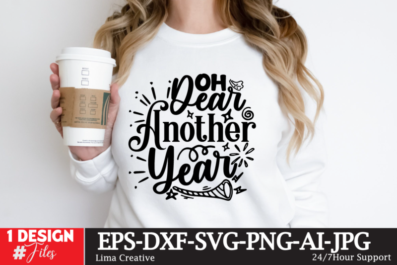 Oh Dear Another Year T-shirt Design, New Year Same Hot Mess SVG PNG PDF, Funny 2024 Saying Svg, Hello 2024 Svg, Happy New Year Svg, New Yea