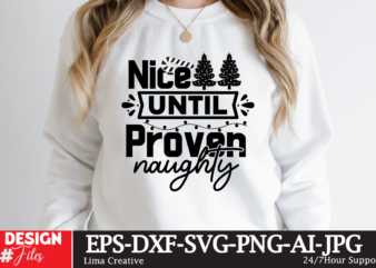 Nice Until Proven Noughty T-shirt Design