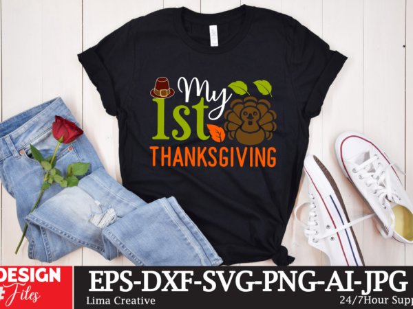 My 1st thanksgiving t-shirt design ,thanksgiving t-shirt design My 1st thanksgiving t-shirt design ,thanksgiving t-shirt design