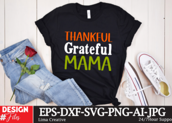 Thankful Grateful Mama T-shirt Design ,Thanksgiving T-shirt Design