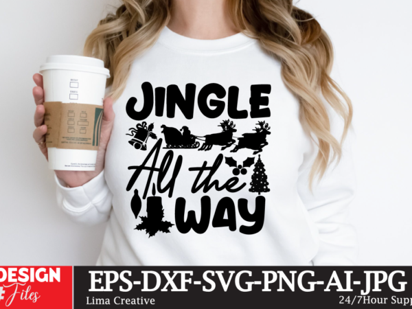 Jingle all the way t-shirt design,christmas svg design,christmas svg cit file,christmas t-shirt design,christmas t-shirt design bundle,chris