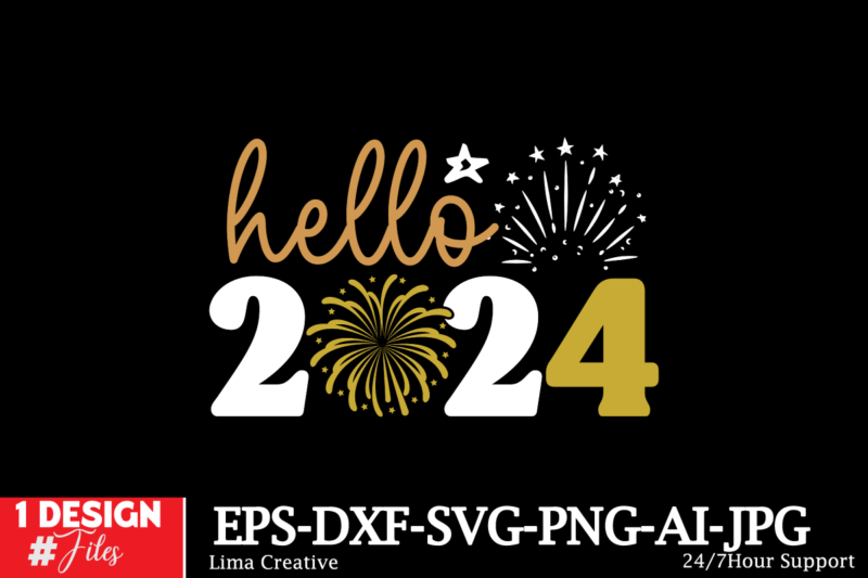 Hello 2024 SVG Cut File ,New Year Sublimation, Happy New Year SVG Design,New Year Sublimation PNG