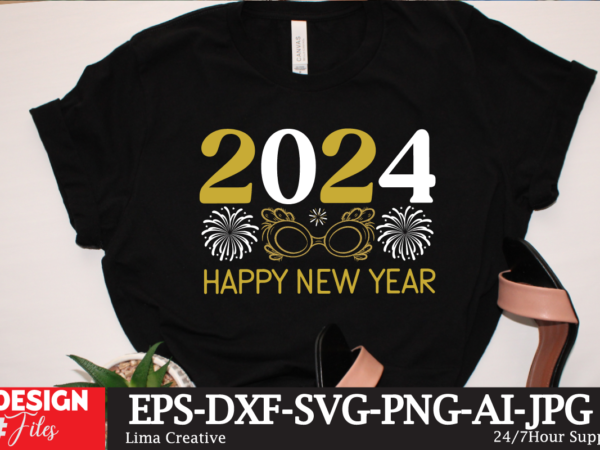 2024 happy new year svg cut file,new year t-shirt design