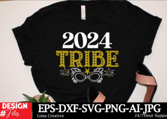 2024 Tribe SVG Cut File,New Year T-shirt Design