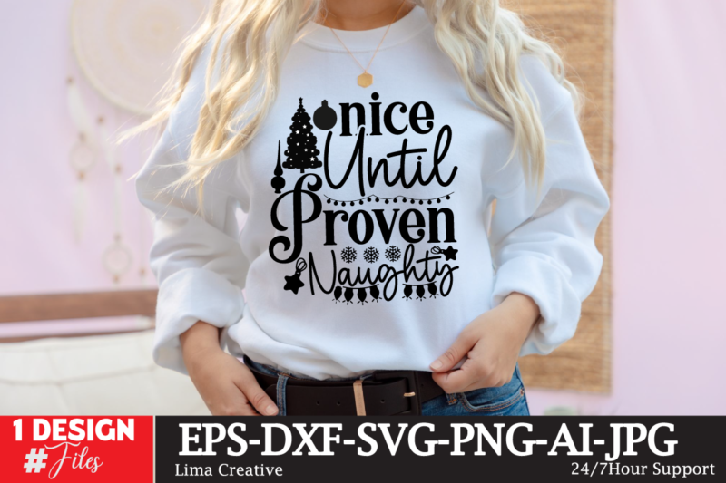 Nice Untile Proven Naughty T-shirt Design