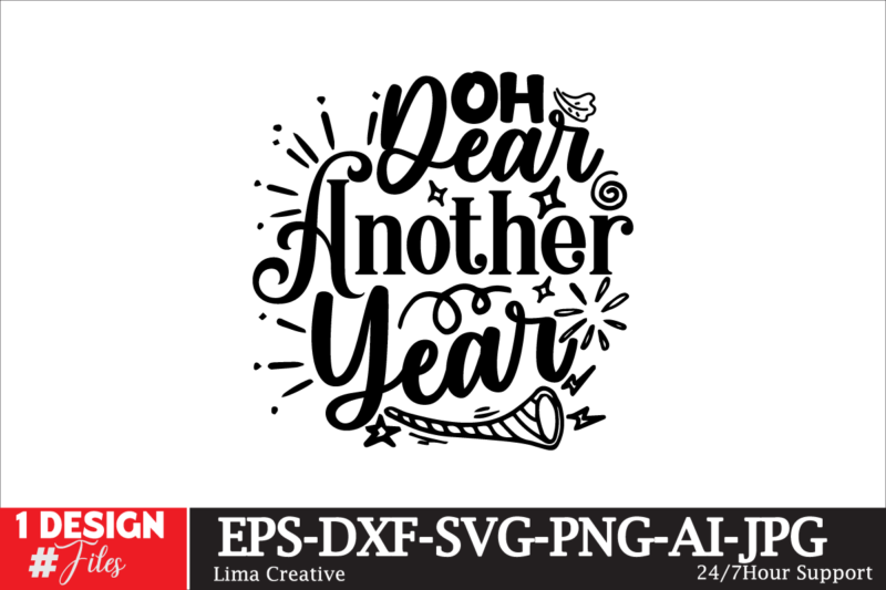 Oh Dear Another Year T-shirt Design, New Year Same Hot Mess SVG PNG PDF, Funny 2024 Saying Svg, Hello 2024 Svg, Happy New Year Svg, New Yea