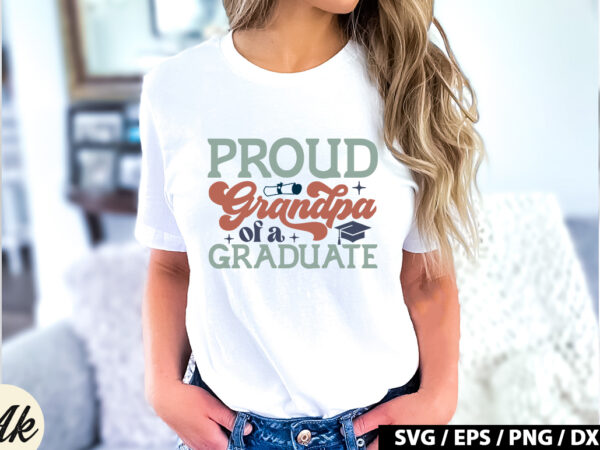 Proud grandpa of a graduate retro svg t shirt illustration